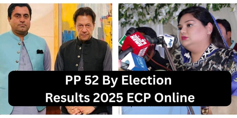 PP 52 By Election Results
